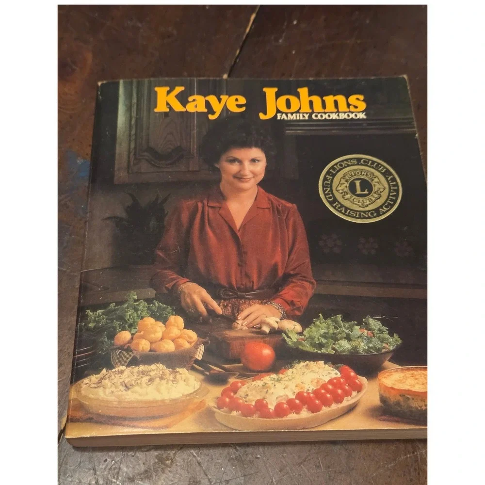 Kaye Johns Family Cookbook Signed 1981 Lions Club 1st Ed Vintage Recipes 80s